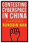 Rongbin Han - Contesting Cyberspace in China