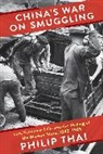 Philip Thai - Chinas War on Smuggling