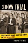 Thomas Doherty, Thomas (Brandeis University) Doherty - Show Trial