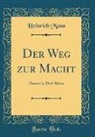 Heinrich Mann - Der Weg zur Macht