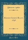 Unknown Author - Reichs-Gesetz-Blatt, 1848 (Classic Reprint)