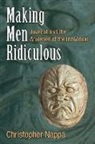 Christopher Nappa - Making Men Ridiculous