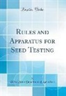 United States Department Of Agriculture - Rules and Apparatus for Seed Testing (Classic Reprint)