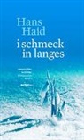 Hans Haid, Christine Riccabona, Ulrike Tanzer, Anto Unterkircher, Anton Unterkircher - i schmeck in langes