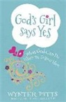 Wynter Pitts, WYNTER PITTS, Skinner - God's Girl Says Yes