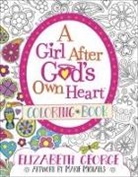ELIZABETH GEORGE, Elizabeth George, Elizabeth/ Michaels George, Marie Michaels, Skinner - A Girl After God's Own Heart Coloring Book