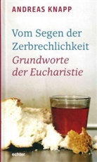 Andreas Knapp - Vom Segen der Zerbrechlichkeit