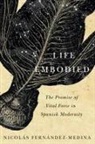 Nicolas Fernandez-Medina, Nicolas (Pennsylvania State University Fernandez-Medina, Nicolás Fernández-Medina - Life Embodied