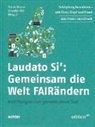 Fran Braun, Frank Braun, Ettl, Ettl, Claudio Ettl - Laudato Si: Gemeinsam die Welt FAIRändern