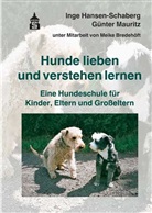 Ing Hansen-Schaberg, Inge Hansen-Schaberg, Günter Mauritz - Hunde lieben und verstehen lernen