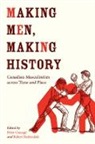 Peter (EDT)/ Rutherdale Gossage, Peter Gossage, Robert Rutherdale - Making Men, Making History