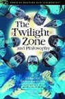 Alexander E. Hooke, Heather L. Rivera - The Twilight Zone and Philosophy