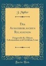 J. Muller, J. Müller - Die Ausserbiblischen Religionen