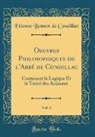 Etienne Bonnot De Condillac - Oeuvres Philosophiques de l'Abbé de Condillac, Vol. 3