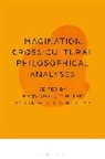 Hans-Georg Moeller, Hans-Georg Whitehead Moeller, Andrew K Whitehead, Hans-Georg Moeller, Andrew Whitehead, Andrew (University College Cork Ireland) Whitehead... - Imagination: Cross-Cultural Philosophical Analyses