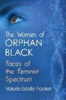 Valerie Estelle Frankel - The Women of Orphan Black