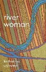 Katherena Vermette - river woman