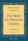 Thomas Hardy - Far From the Madding Crowd, Vol. 2 of 2 (Classic Reprint)