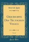 Heinrich Luden - Geschichte Des Teutschen Volkes, Vol. 11 (Classic Reprint)