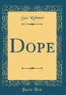 Sax Rohmer - Dope (Classic Reprint)