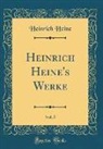 Heinrich Heine - Heinrich Heine's Werke, Vol. 5 (Classic Reprint)