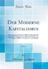 Werner Sombart - Der Moderne Kapitalismus, Vol. 1