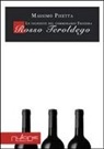 Massimo Pisetta - Rosso Teroldego. Le inchieste del commissario Frizzera