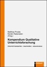 Matthia Proske, Matthias Proske, Rabenstein, Rabenstein, Kerstin Rabenstein - Kompendium qualitativer Unterrichtsforschung