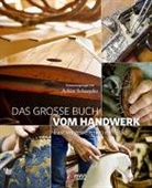 Achi Schneyder, Achim Schneyder - Das große Buch vom Handwerk