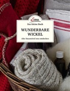 Evelin Habicher - Das kleine Buch: Wunderbare Wickel