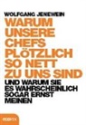 Wolfgang Jenewein - Warum unsere Chefs plötzlich so nett zu uns sind