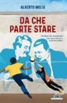 Alberto Melis, P. D'Altan - Da che parte stare. I bambini che diventarono Giovanni Falcone e Paolo Borsellino