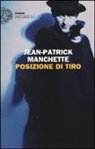 Jean-Patrick Manchette - Posizione di tiro