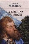 Arthur Machen - La collina dei sogni
