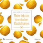 Daisy Gräfin von Arnim, Daisy von (Gräfin) Arnim, Daisy Gräfin von Arnim, Gräfin von Arnim  Daisy - Meine liebsten himmlischen Köstlichkeiten