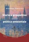 Giuseppe Fumarola - Storia e prospettive della politica ambientale