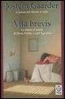 Jostein Gaarder - Vita brevis. La lettera d'amore di Floria Emilia a Sant'Agostino