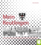 Werner Wunderlich - Mein Reutlingen