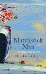 Kelly Julia Kelly, Julia Kelly - Matchstick Man
