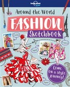 Eva Byrne, Jenny Grinsted, Lonely Planet Kids, Lonely Planet Kids, Lonely Planet Kids, Eva Byrne - Around the World Fashion Sketchbook