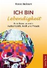 Rosie Jackson - Ich bin Lebendigkeit