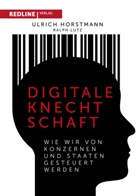Ulric Horstmann, Ulrich Horstmann, Ralph Lutz - Digitale Knechtschaft