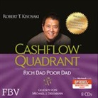 Robert T Kiyosaki, Robert T. Kiyosaki, Michael J. Diekmann - Cashflow Quadrant: Rich Dad Poor Dad, 8 Audio-CDs (Audio book)
