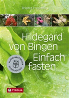 Brigitte Pregenzer, Sophie Pregenzer, Sophie Pregenzer - Hildegard von Bingen. Einfach fasten