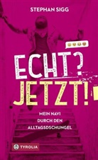 Stephan Sigg - Echt? Jetzt!