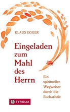 Klaus Egger - Eingeladen zum Mahl des Herrn