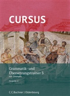 Werner Thiel, Andrea Wilhelm, Michael Hotz, Friedrich Maier - Cursus, Ausgabe A neu: Cursus A Grammatik- und Übersetzungstrainer 3
