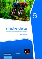 Fran Eisentraut, Franz Eisentraut, Petr Leeb, Petra Leeb, Ulrike Schätz, Fran Eisentraut... - mathe.delta, Ausgabe Bayern: mathe.delta Bayern AH 6, m. 1 Buch