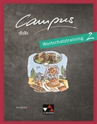 Johann Butz, Johanna Butz, David Sengewald, Reinhard Heydenreich, Andrea Kammerer, Michae Lobe... - Campus, Ausgabe B neu - 2: Campus B Wortschatztraining 2, m. 1 Buch