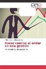 Mildred Carmen Meza Chávez - Hacer camino al andar en una gestión